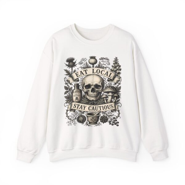 Eat Local Stay Cautious skull illustration Sweatshirt | botanical apothecary design