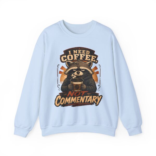 Coffee Raccoon Sweatshirt — "I Need Coffee Not Commentary" Cozy Crewneck