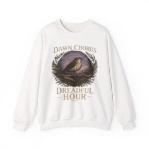 Dawn Chorus / Dreadful Hour Sweatshirt