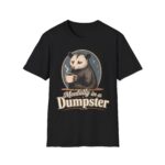Mentally in a Dumpster Possum Tee — Cute Sarcastic Coffee Graphic T-Shirt