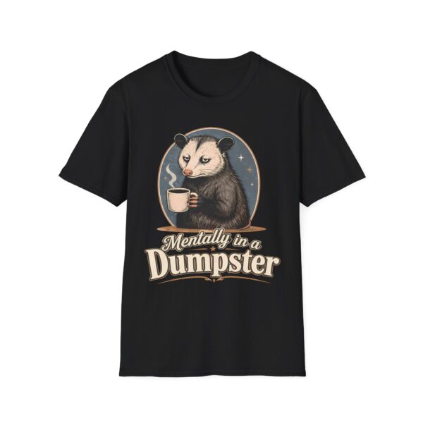 Mentally in a Dumpster Possum Tee — Cute Sarcastic Coffee Graphic T-Shirt
