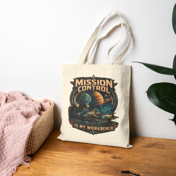 Mission Control Is My Workbench Canvas Tote