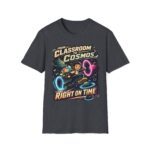 From Classroom to Cosmos T-Shirt — 'Right on Time' Space Teacher Tee