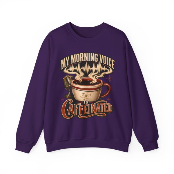 Caffeinated Crewneck Sweatshirt — “My Morning Voice Is Caffeinated” Coffee + Microphone Graphic