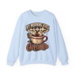 Caffeinated Crewneck Sweatshirt — “My Morning Voice Is Caffeinated” Coffee + Microphone Graphic