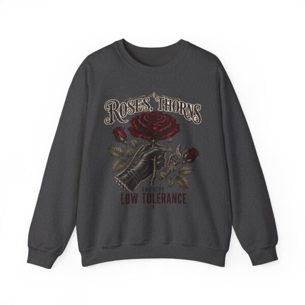 Crewneck Sweatshirt - Roses, Thorns and Very Low Tolerance Graphic