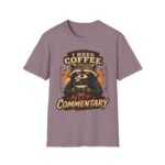 I Need Coffee Not Commentary Raccoon T-Shirt — Funny Coffee Lover Graphic Tee