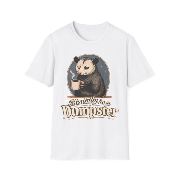Mentally in a Dumpster Possum Tee — Cute Sarcastic Coffee Graphic T-Shirt