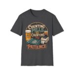 Counting Pills and Counting My Patience T-Shirt