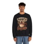 Caffeinated Crewneck Sweatshirt — “My Morning Voice Is Caffeinated” Coffee + Microphone Graphic