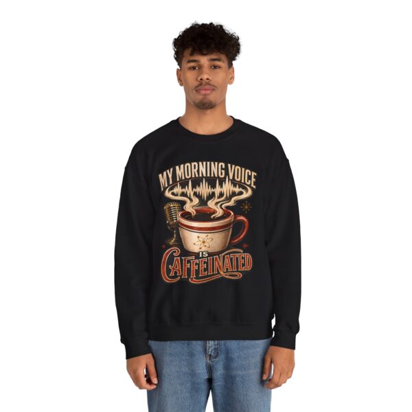 Caffeinated Crewneck Sweatshirt — “My Morning Voice Is Caffeinated” Coffee + Microphone Graphic