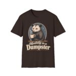 Mentally in a Dumpster Possum Tee — Cute Sarcastic Coffee Graphic T-Shirt