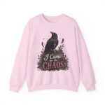 Sweatshirt — “I Came for the Chaos” Raven Graphic Crewneck