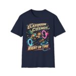 From Classroom to Cosmos T-Shirt — 'Right on Time' Space Teacher Tee