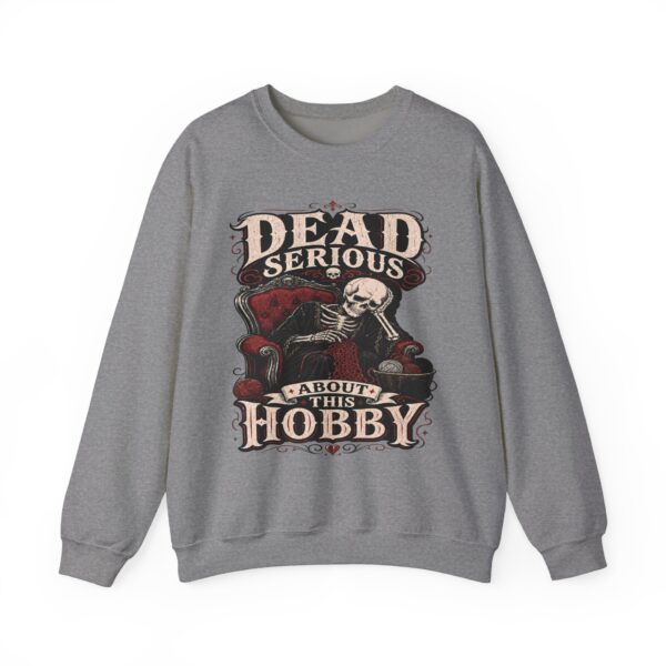 Dead Serious About This Hobby Crewneck Sweatshirt — Skeleton Crocheting Graphic