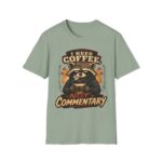 I Need Coffee Not Commentary Raccoon T-Shirt — Funny Coffee Lover Graphic Tee