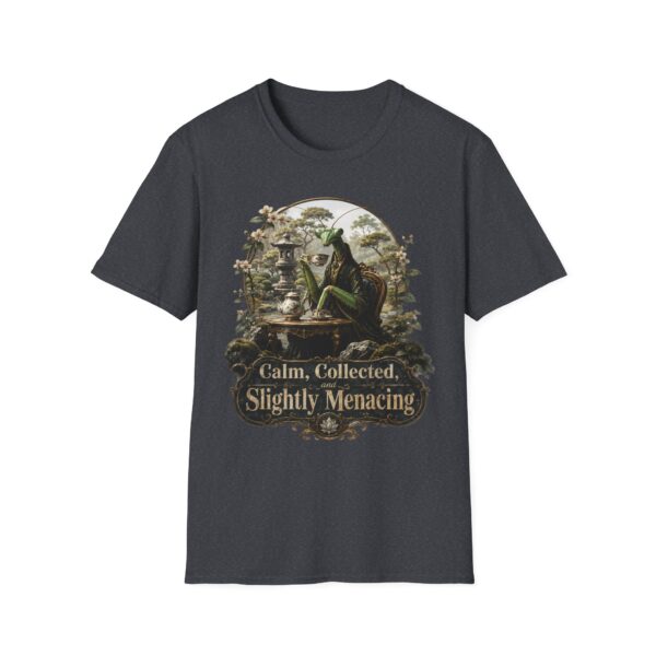 Praying Mantis Tea Time 'Calm, Collected, Slightly Menacing' T-Shirt