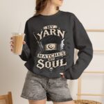 Knitting Sweatshirt — “My Yarn Matches My Soul” Cottagecore Pullover