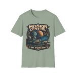 Mission Control T-Shirt — 'Mission Control is My Workbench' Retro Space Workshop Tee