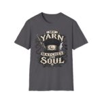 Witchy Knitting T-Shirt — "My Yarn Matches My Soul"