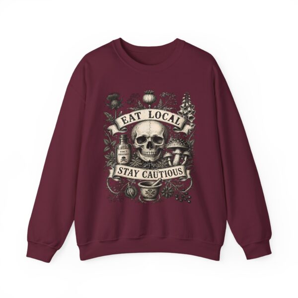 Eat Local Stay Cautious skull illustration Sweatshirt | botanical apothecary design