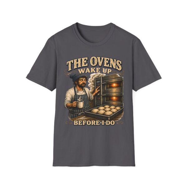 Baker's Tee — "The Ovens Wake Up Before I Do" Graphic T-Shirt