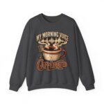 Caffeinated Crewneck Sweatshirt — “My Morning Voice Is Caffeinated” Coffee + Microphone Graphic