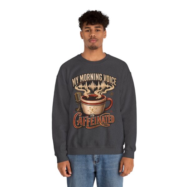Caffeinated Crewneck Sweatshirt — “My Morning Voice Is Caffeinated” Coffee + Microphone Graphic