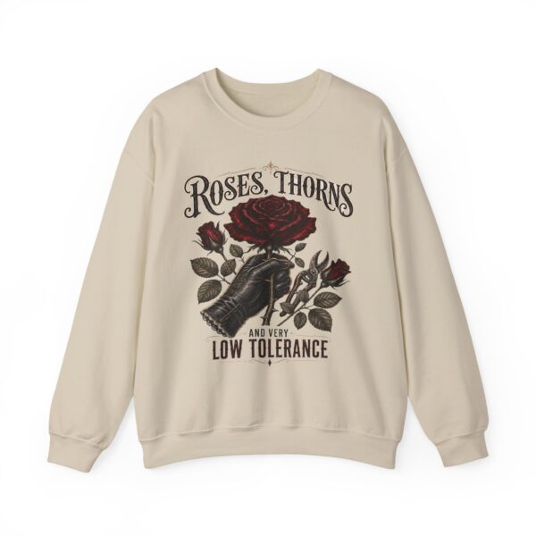 Crewneck Sweatshirt - Roses, Thorns and Very Low Tolerance Graphic