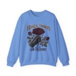 Crewneck Sweatshirt - Roses, Thorns and Very Low Tolerance Graphic