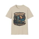 Mission Control T-Shirt — 'Mission Control is My Workbench' Retro Space Workshop Tee
