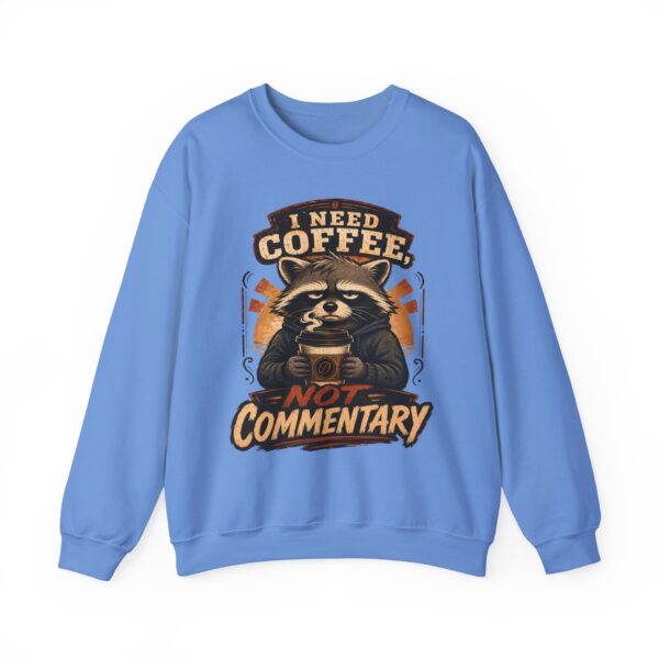 Coffee Raccoon Sweatshirt — "I Need Coffee Not Commentary" Cozy Crewneck