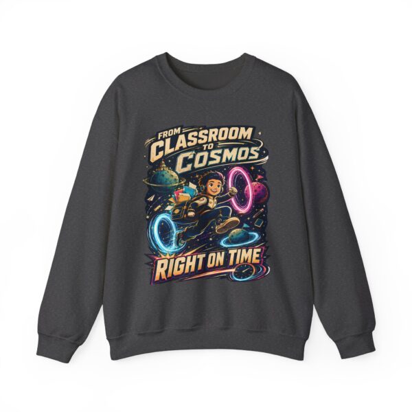 Classroom to Cosmos Crewneck Sweatshirt — Science Teacher Space Design (“Right On Time”)
