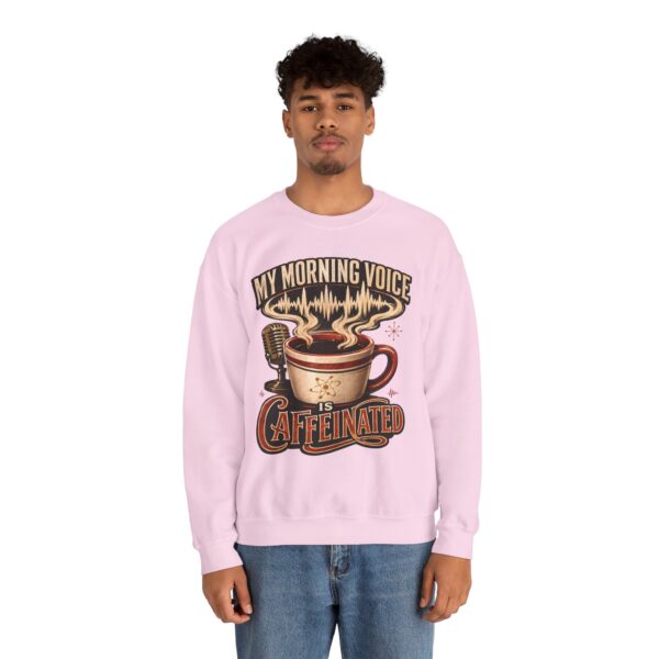 Caffeinated Crewneck Sweatshirt — “My Morning Voice Is Caffeinated” Coffee + Microphone Graphic