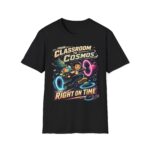 From Classroom to Cosmos T-Shirt — 'Right on Time' Space Teacher Tee