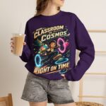 Classroom to Cosmos Crewneck Sweatshirt — Science Teacher Space Design (“Right On Time”)