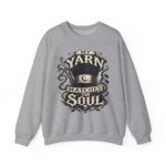 Knitting Sweatshirt — “My Yarn Matches My Soul” Cottagecore Pullover