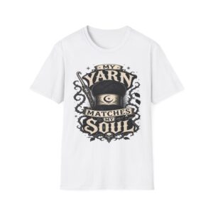 Witchy Knitting T-Shirt — "My Yarn Matches My Soul"
