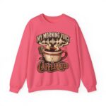 Caffeinated Crewneck Sweatshirt — “My Morning Voice Is Caffeinated” Coffee + Microphone Graphic