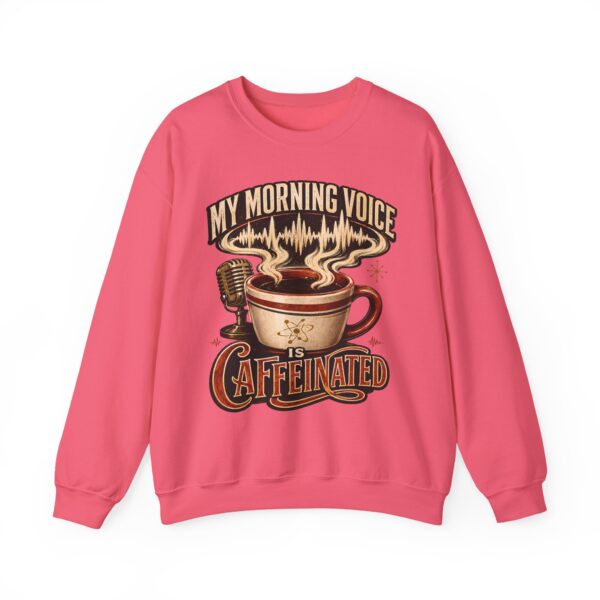 Caffeinated Crewneck Sweatshirt — “My Morning Voice Is Caffeinated” Coffee + Microphone Graphic