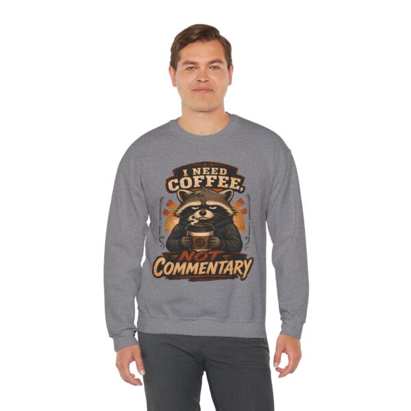 Coffee Raccoon Sweatshirt — "I Need Coffee Not Commentary" Cozy Crewneck