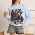 Dead Serious About This Hobby Crewneck Sweatshirt — Skeleton Crocheting Graphic