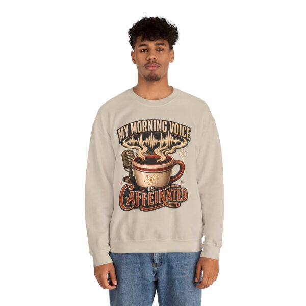 Caffeinated Crewneck Sweatshirt — “My Morning Voice Is Caffeinated” Coffee + Microphone Graphic
