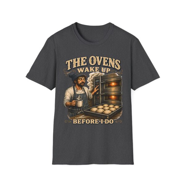 Baker's Tee — "The Ovens Wake Up Before I Do" Graphic T-Shirt