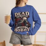 Dead Serious About This Hobby Crewneck Sweatshirt — Skeleton Crocheting Graphic