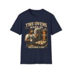 Baker's Tee — "The Ovens Wake Up Before I Do" Graphic T-Shirt