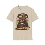 I Need Coffee Not Commentary Raccoon T-Shirt — Funny Coffee Lover Graphic Tee