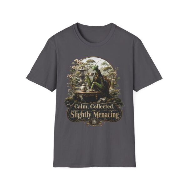 Praying Mantis Tea Time 'Calm, Collected, Slightly Menacing' T-Shirt