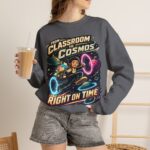 Classroom to Cosmos Crewneck Sweatshirt — Science Teacher Space Design (“Right On Time”)