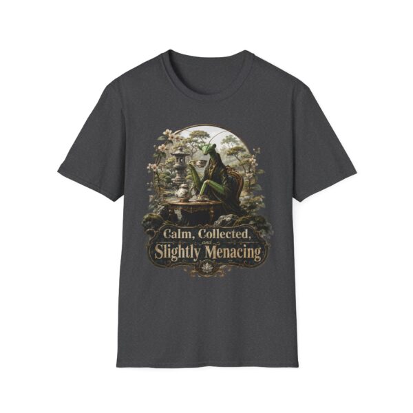 Praying Mantis Tea Time 'Calm, Collected, Slightly Menacing' T-Shirt